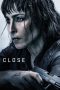 Nonton Film Close (2019) Terbaru