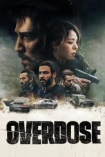 Nonton Film Overdose Terbaru