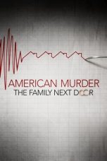 Nonton Film American Murder: The Family Next Door (2020) Terbaru