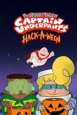 Nonton Film The Spooky Tale of Captain Underpants: Hack-a-ween (2019) Terbaru