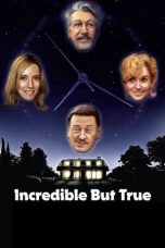 Nonton Film Incredible But True (2022) Terbaru