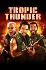 Nonton Film Tropic Thunder (2008) Terbaru