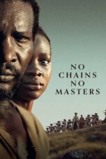 Nonton Film No Chains No Masters (2024) Terbaru