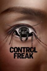 Nonton Film Control Freak (2025) Terbaru